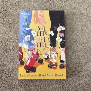 She Gets the Girl Book by Rachael Lippincott and Alyson Derrick